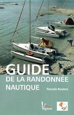 GUIDE DE LA RANDONNÉE NAUTIQUE / PASCALE BOUTON
