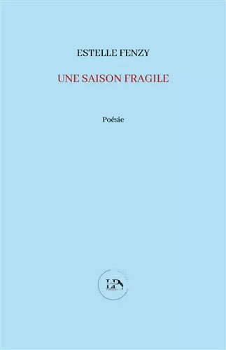 Une saison fragile estelle - saison, fragile,