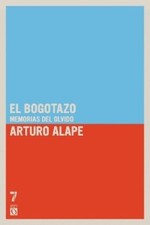 Arturo Alape El Bogotazo
