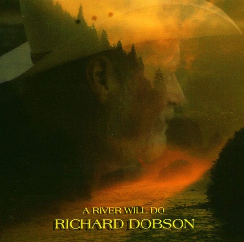 Richard dobson river will - river, do