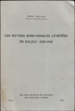 les Oeuvres Romanesques avortées de BALZAC (1829-1842) - T. TAKAYAMA - 1966