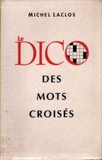 Le dico des mots croisés - Michel Laclos - V2232471