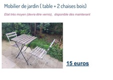 meubles de jardin ( 2 chaises et une table)