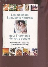 Les meilleurs stimulants naturels pour l'harmonie de votre couple