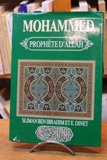 Silman Ben Ibrahim Etienne Dinet : Mohammed Prophete d'Allah.