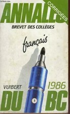 ANNALES DU BC CORRIGEES - BREVET DES COLLEGES - FRANCAIS - VUIBERT - 1986, COLLE