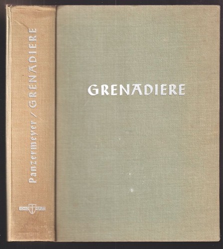 Grenadiers panzermeyer i - grenadiers.,