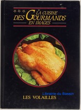 Les volailles Poulets, canards, dindes et pintades, oies, pigeons Collectif 1985