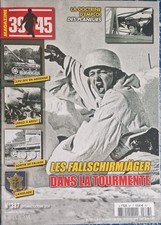39-45 MAGAZINE 387 LES FALLSCHIRMJAGER DANS LA TOURMENTE