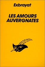 Les Amours auvergnates - Exbrayat, Charles