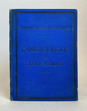 L'orfèvrerie. par René MENARD. 1884