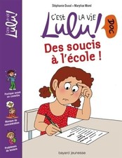 C'est la vie Lulu ! Des soucis