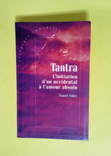 Tantra l initiation d un occidental à l amour absolu Collection voyageurs immobi