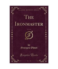 The Ironmaster, Vol. 2 of 3