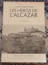 - LES HÉROS DE L' ALCAZAR - BERGERON SANDERS - dédicacé et  numéroté