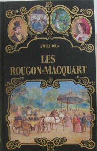 Les rougon macquart - les, rougon-macquart