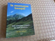 LA MONTAGNE BASQUE  300 itinéraires à travers les sept provinces M. Angulo