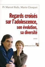 Regards croisés sur l'adolescence, son évolution, sa diversité, Marcel Rufo