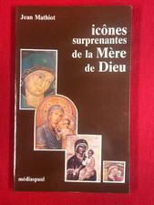 Icônes surprenantes de la mère de Dieu, Jean Mathiot