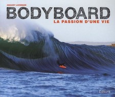 Bodyboard - La passion d'une