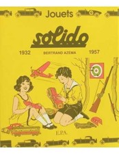 ▄▀▄ Jouets solido 1932-1957 De Bertrand Azéma ▄▀▄