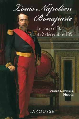 Louis napoléon bonaparte - bonaparte,