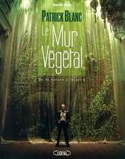 Le mur végétal, Patrick Blanc