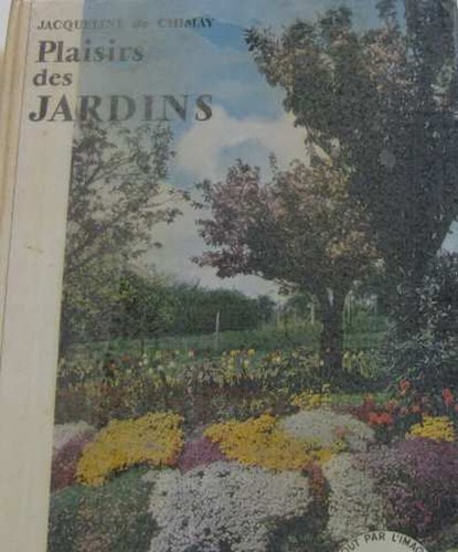 Plaisirs des jardins de - des, |
