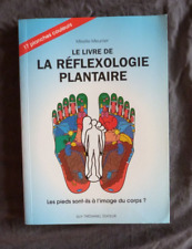 Mireille MEUNIER, "Le Livre de la Réflexologie Plantaire", Guy Trédaniel, 1995