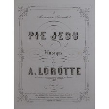 LOROTTE A. Pie Jesu Chant Orgue ca1860