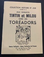 TINTIN ET MILOU CHEZ LES TORÉADORS.FAC-SIMILÉ ÉDITION DE 1947.