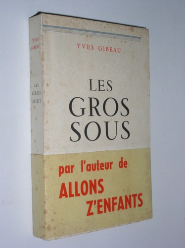 Yves gibeau les gros sous - -,
