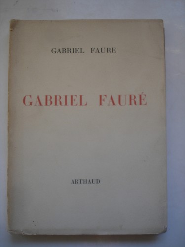 Gabriel faure biographie du - gabriel,