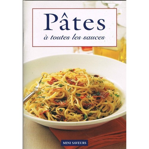 Pates toutes les sauces à - toutes,