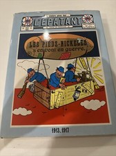 Les Pieds Nickelés s'en vont en Guerre 1913-1917 L FORTON L'Epatant éd Azur