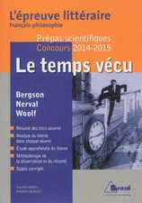 Le temps vécu : Henri Bergson, Gérard de Nerval, Virginia Woolf, Frédéric Bialec