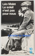 Le soleil n'est pas pour nous (Trilogie Noire II) Léo Malet 1986