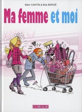 Ma femme et moi - Cantin, Marc
