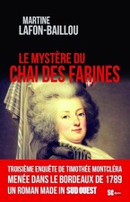 LE MYSTÈRE DU CHAI DES FARINES - Lafon-Baillou, Martine