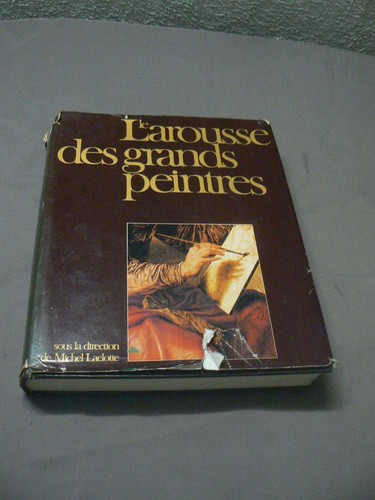 Larousse des grands peintres - larousse,
