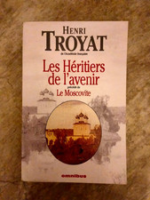 HENRY TROYAT; LES HERITIER DE L'AVENIR (  6 romans),  collection  Omnibus B E