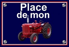 plaque  PLACE DE MON TRACTEUR