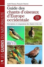 Guide des chants d'oiseaux d'Europe Occidentale: Description et comparaison des