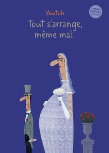 Tout sarrange même mal de - mal,