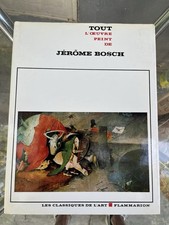 LES CLASSIQUES DE L'ART FLAMMARION TOUT L'OEUVRE PEINT DE JEROME BOSCH