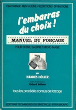 L'embarras du choix. Manuel du forçage