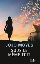Sous le même toit - Moyes, Jojo