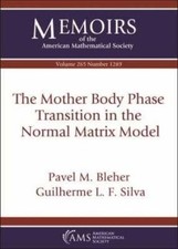 Pavel M. Bleher Guilherm The Mother Body Phase Transition in the Normal (Poche)