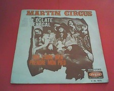 45 TOURS SP MARTIN CIRCUS  JE M ECLATE AU SENEGAL VOGUE   1815  DE 1971