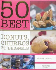 Donuts, Beignets et Churros: 50 BEST, Stéphan Lagorce